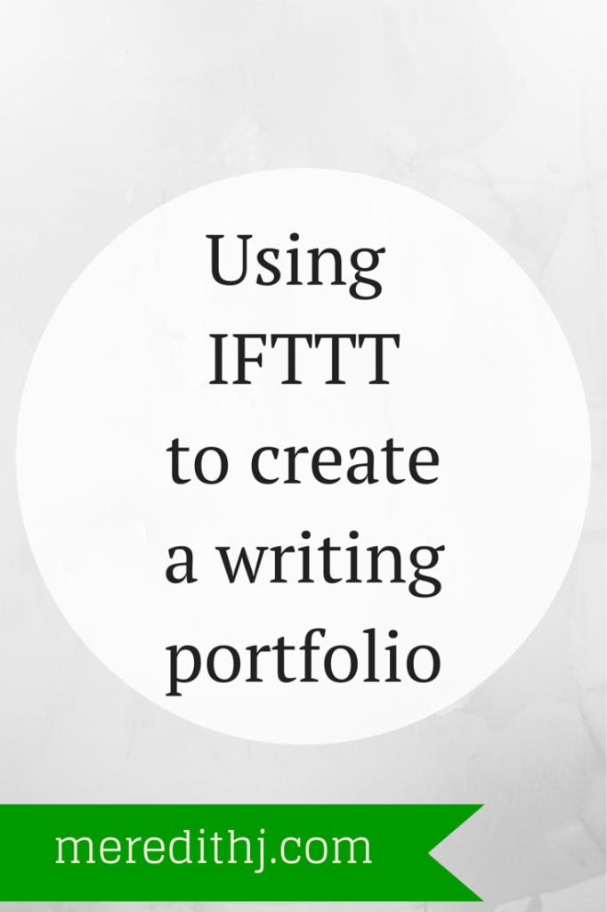 Using IFTTT to Create a Writing Portfolio