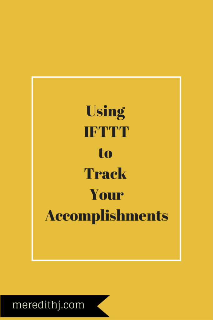 Using IFTTT Track Accomplishments
